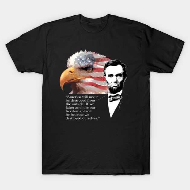 Abraham Lincoln Quote 1 T-Shirt by EJTees